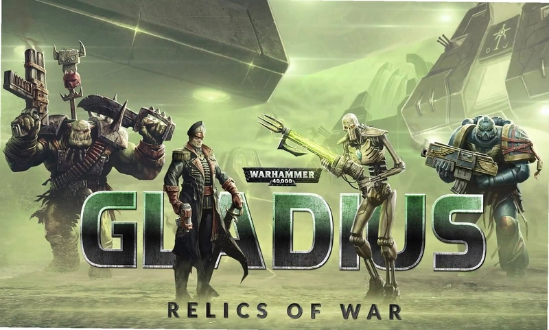 Warhammer 40,000: Gladius - Relics of War ս��40K: ���׵϶�˹-�ż�֮սv1.0.0 ���İ�
