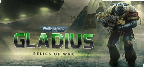 Warhammer 40,000: Gladius - Relics of War ս��40K: ���׵϶�˹-�ż�֮սv1.0.0 ���İ�