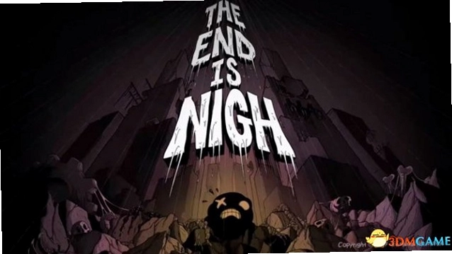 �սὫ�� The End Is Nighv1.0 �����ƽ��