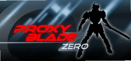 Proxy Blade Zero ����������2026 ��Ϸ���ٹ���