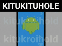 kitukituhole��׿���������ذ�װ���ԣ�����